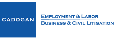 Cadogan | Employment & Labor | Business & Civil Litigation